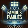 undefined The Williams Sisters - Sports Families