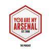 undefined The You Are My Arsenal Podcast