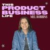 undefined This Product Business Life with Mel Robbins