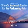 undefined This Week from China’s National Centre for the Performing Arts