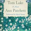 undefined Tom Lake by Ann Patchett Full Audiobook