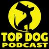 undefined Top Dog Podcast
