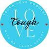 undefined Tough Love with Dr. Laura Copley