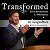 undefined Transformed with Dr. Greg Gifford