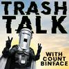 undefined Trash Talk... with Count Binface
