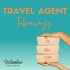 undefined Travel Agent Takeaways