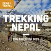 undefined Trekking Nepal: Your Adventure Guide (A Zero To Travel Podcast Series)