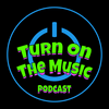 undefined Turn on the Music Podcast