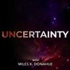 undefined The Uncertainty Podcast