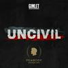 undefined Uncivil
