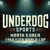 undefined Underdog Sports - North Korea World Cup