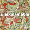 undefined Unexplainable