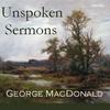 undefined Unspoken Sermons by George MacDonald (1824 - 1905)