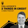 undefined Van Hesser's 3 Things in Credit - A KBRA Podcast