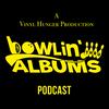 undefined Bowlin' Thru Albums - A Vinyl Hunger Production