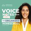 undefined Voice Notes from the Organized Homeschool
