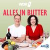 undefined Alles in Butter – Der Genuss-Podcast von WDR 5