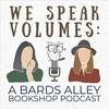 undefined We Speak Volumes: A Bards Alley Bookshop Podcast