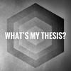 undefined What’s My Thesis?