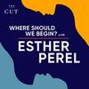 undefined Where Should We Begin? with Esther Perel