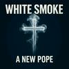 undefined White Smoke - Pope Leo XIV the American Pope