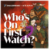 undefined Whosonfirstwatch - A Daggerheart System TTRPG actual play podcast