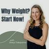 undefined Why Weight?  Start Now!