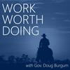 undefined Work Worth Doing with Gov. Doug Burgum