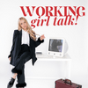 undefined Working Girl Talk