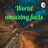 undefined World amazing facts