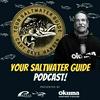 undefined Your Saltwater Guide Fishing Podcast