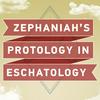 undefined Zephaniah’s Protology in Eschatology: A Major Theme in a Minor Prophet