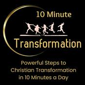 Podcast 10 Minute Transformation