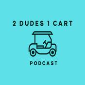 Podcast 2 Dudes 1 Cart