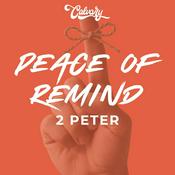 Podcast 2 Peter: Peace Of Remind
