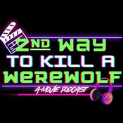 Podcast 2nd Way to Kill a Werewolf