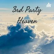 Podcast 3rd Party Heaven