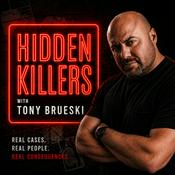 Podcast Hidden Killers With Tony Brueski | True Crime News & Commentary