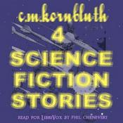 Podcast 4 Science Fiction stories by C. M. Kornbluth