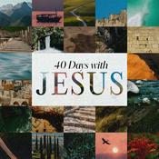 Podcast 40 Days With Jesus