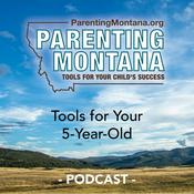 Podcast 5-Year-Old Parenting Montana Tools