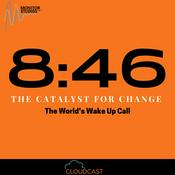 Podcast 8:46 Catalyst For Change