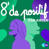 Podcast 8 minutes de positif