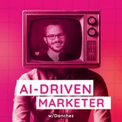 Podcast AI-Driven Marketer: Master AI Marketing To Stand Out In 2025