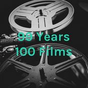 Podcast 99 Years 100 Films