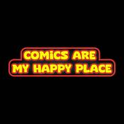Podcast Comics Are My Happy Place