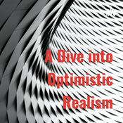 Podcast A Dive into Optimistic Realism