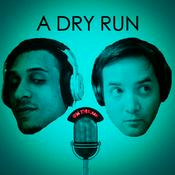 Podcast A Dry Run