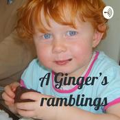 Podcast A Ginger's ramblings