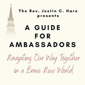 Podcast A Guide for Ambassadors: Navigating Our Way Together in a Brave New World